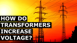 How Transformers Increase Voltage Instructional Video