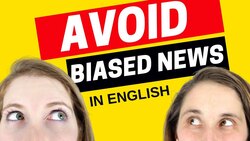 1917 - How to Avoid Biased News in English Instructional Video