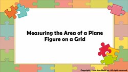 Measuring the Area of a Plane Figure on a Grid Instructional Video