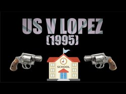 Landmark Supreme Court Cases: US v Lopez (1995) Instructional Video