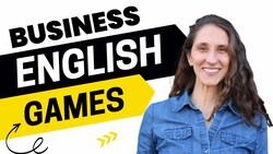 Four Games to Learn Business English: AEE 1673 Instructional Video