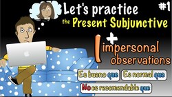 Spanish Present Subjunctive with Impersonal Observations - Practice 1 Instructional Video