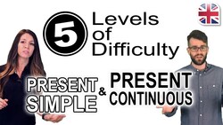Present Simple and Present Continuous Tenses - 5 Levels of Difficulty Instructional Video