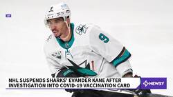 NHL Suspends Sharks' Evander Kane After Investigation Into Vaccination News Clip