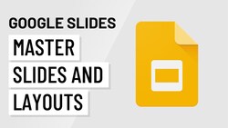 Mastering Google Slides: Enhancing Presentations with Master Slides and Custom Themes Instructional Video