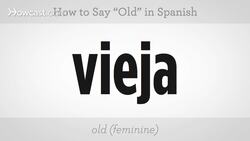 How to Say "Old" in Spanish Instructional Video