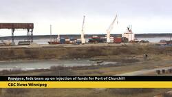 Port of Churchill, railway to receive nearly $80M in infrastructure funding News Clip