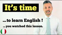 Inglese per Italiani: It's time (Come usare "IT'S TIME in INGLESE) Instructional Video