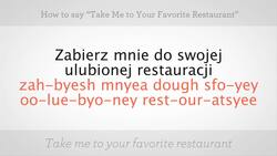 How to Say "Take Me to Your Favorite Restaurant" in Polish Instructional Video