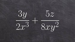 Algebra 2 - How to add two rational monomials by finding the LCM ( 3y/2x^3) + (5z/8xy^2) Instructional Video