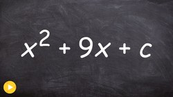 Find the value of c that completes the square Instructional Video