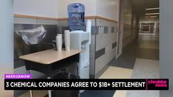 3 Chemical Companies Agree to $1B Settlement Over Contaminated Water Supplies News Clip