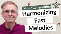 How to Harmonize a Fast Moving Melody - Music Composition Instructional Video