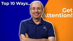Top 10 Ways to GET ATTENTION Instructional Video