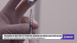 Thousands Of NYC Workers On Unpaid Leave After COVID Mandate News Clip