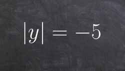 How Do You Solve an Absolute Value Equation when Equal to a Negative Number Instructional Video