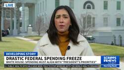 White House says federal spending freeze is to align agencies with Pres. Trump's priorities News Clip