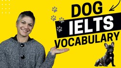 Don’t Let IELTS Vocabulary Dog You - IELTS Energy Podcast 1229 Instructional Video