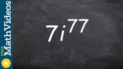 Rewrite i simplified when it is raised to a higher power Instructional Video