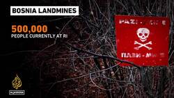 Bosnia still plagued by wartime landmines as funding gaps halt key clearance work News Clip