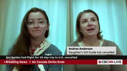 Girl Guide 'crushed' after U.K. trip cancelled due to Air Canada strike News Clip