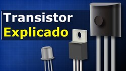 Transistor Explicado - Cómo Funcionan los Transistores Instructional Video