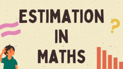 What is Estimation? Instructional Video