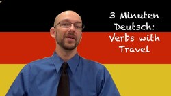 Verbs with Travel - 3 Minuten Deutsch Lesson #10 - Deutsch lernen Instructional Video