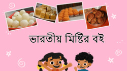Sweet India - A Taste of Indian Sweets - Bengali Instructional Video