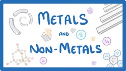 GCSE Chemistry - Metals and Non-Metals #10 Instructional Video