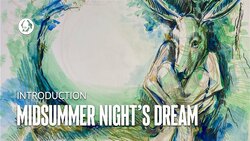 A Midsummer Night's Dream: Introduction and Context Instructional Video