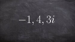 When given zeros including complex find the polynomial Instructional Video