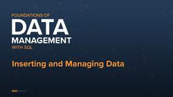 Inserting and Managing Data Instructional Video