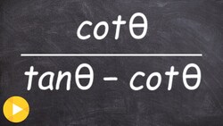 Simplify Trig Complex Fractions Instructional Video