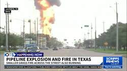A pipeline has exploded and is on fire in a Houston suburb, forcing evacuations News Clip