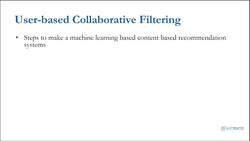 Recommender Systems Complete Course Beginner to Advanced - Machine Learning for Recommender Systems: User-Based Collaborative Filtering Instructional Video