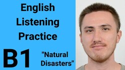 B1 English Listening Practice - Natural Disasters Instructional Video
