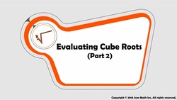 Evaluating Cube Roots (Part 2) Instructional Video