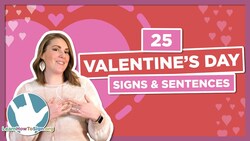 25 Valentine's Day Signs and Sentences in American Sign Language (ASL) Instructional Video