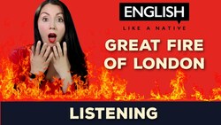 The Great Fire Of London: English Listening Practice [Upper Intermediate] Instructional Video