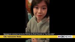 Vancouver woman turns to TikTok to find friends in 'no fun city' News Clip
