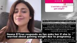 Ileana D'Cruz reacts to questions about pregnancy weight gain: 'This would initially really TRIGGER me' News Clip