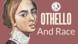 Othello and Race | Shakespeare Play by Play Instructional Video
