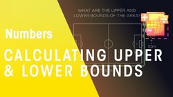 Calculating With Upper & Lower Bounds Instructional Video