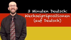 Two-Way Prepositions - 3 Minuten Deutsch Lektion #36 (auf Deutsch) - Deutsch lernen Instructional Video