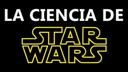 La ciencia de La Guerra de las Galaxias Instructional Video