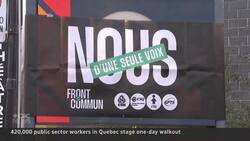 420,000 Quebec public sector workers strike News Clip