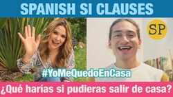 Learn Spanish Si Clauses | Past Subjunctive and Conditional | Stay Home Instructional Video