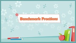 Benchmark Fractions Instructional Video