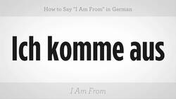 How to Say "I Am From" in German Instructional Video